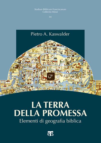 La Terra della promessa. Elementi di geografia biblica - Pietro Kaswalder - ebook