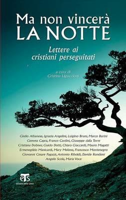Ma non vincerà la notte. Lettere ai cristiani perseguitati - copertina