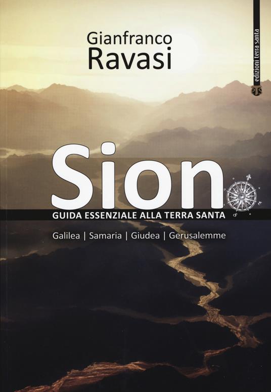 Sion. Guida essenziale alla Terra Santa - Gianfranco Ravasi - copertina
