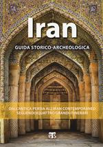 Iran. Guida storico-archeologica