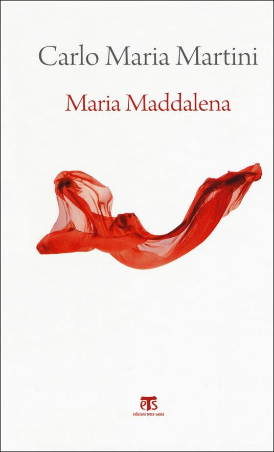 Maria Maddalena. Esercizi spirituali - Carlo Maria Martini - copertina
