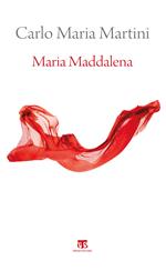 Maria Maddalena. Esercizi spirituali