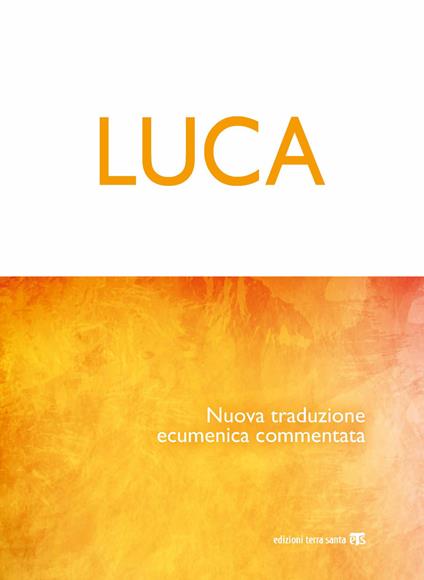 Luca. Nuova traduzione ecumenica commentata - copertina