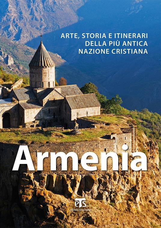 Armenia. Arte, storia e itinerari della più antica nazione cristiana - Alberto Elli - ebook