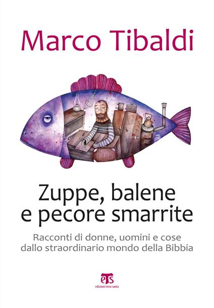 Zuppe, balene e pecore smarrite - Marco Tibaldi - ebook