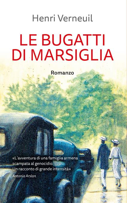 Le Bugatti di Marsiglia - Henri Verneuil,Letizia Leonardi - ebook