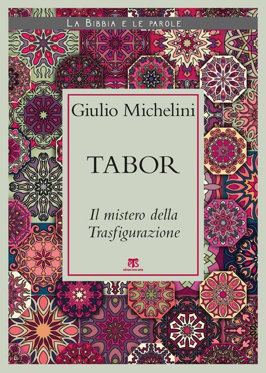 Tabor. Il mistero della Trasfigurazione - Giulio Michelini - ebook