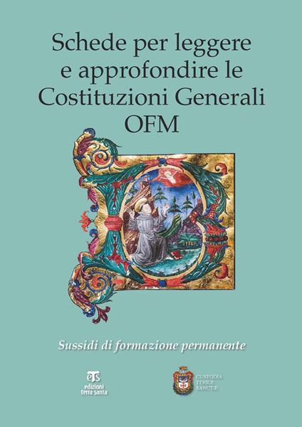 Schede per leggere e approfondire le Costituzioni Generali OFM. Sussidi di formazione permanente - Francesco Patton,Giovanni Patton,Cesare Vaiani - ebook