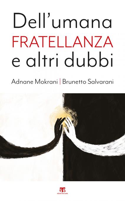 Dell'umana fratellanza e altri dubbi - Adnane Mokrani,Brunetto Salvarani - ebook