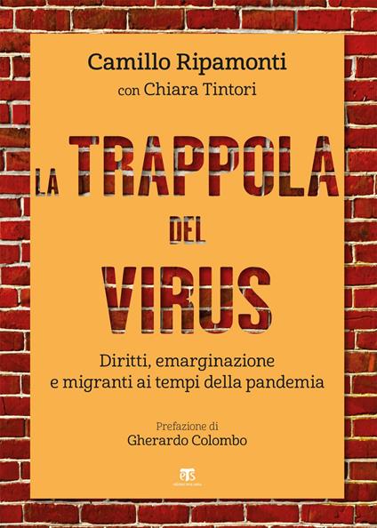 La trappola del virus. Diritti, emarginazione e migranti ai tempi della pandemia - Camillo Ripamonti,Chiara Tintori - ebook