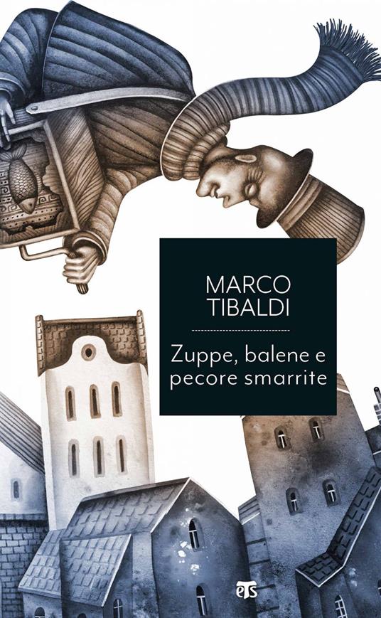 Zuppe, balene e pecore smarrite. Racconti di donne, uomini e cose dallo straordinario mondo della Bibbia - Marco Tibaldi - ebook