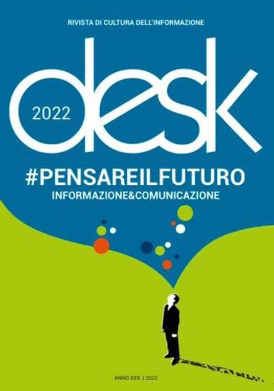 Desk. Rivista trimestrale di cultura dell'informazione. Pensare il futuro (2022) - copertina