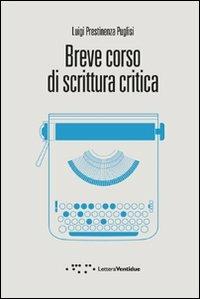 Breve corso di scrittura critica - Luigi Prestinenza Puglisi - copertina