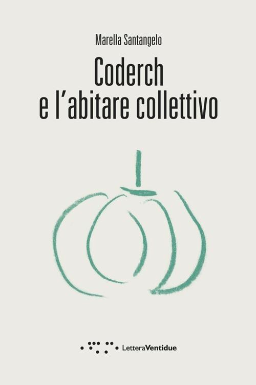 Coderch e l'abitare collettivo - Marella Santangelo - copertina