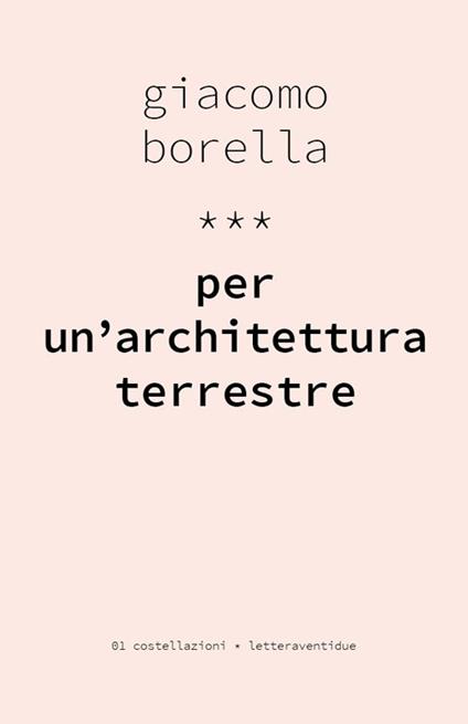 Per un'architettura terrestre - Giacomo Borella - copertina