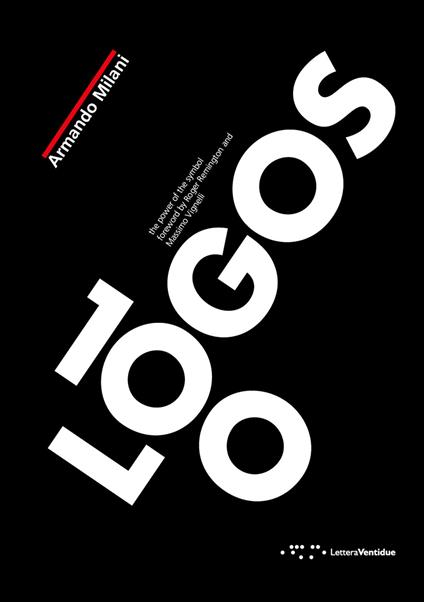 100 logos. The power of the symbol. Ediz. illustrata - Armando Milani - copertina