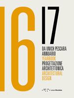 Da Unich Pescara 16-17. Progettazione architettonica. Ediz. italiana e inglese