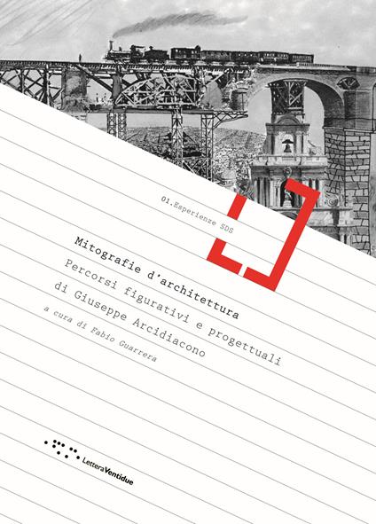 Mitografie d'architettura. Percorsi figurativi e progettuali di Giuseppe Arcidiacono. Ediz. illustrata - copertina
