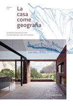 La casa come geografia. Architetture domestiche in Perù di Sandra Barclay e Jean Pierre Crousse