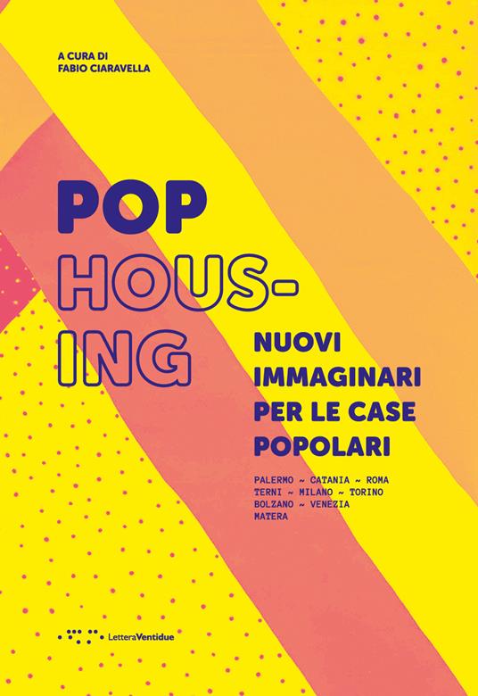 Pop housing. Nuovi immaginari per le case popolari. Ediz. illustrata - copertina