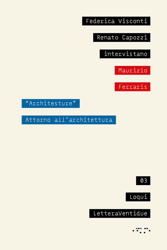 «Architesture». Attorno all'architettura - Federica Visconti,Renato Capozzi,Maurizio Ferraris - copertina
