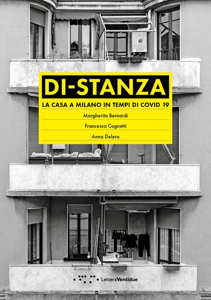 Di-stanza. La casa a Milano in tempi di Covid 19 - Margherita Bernardi,Francesca Cognetti,Anna Delera - copertina