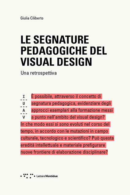 Le segnature pedagogiche del visual design. Una retrospettiva - Giulia Ciliberto - copertina