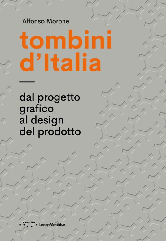 Tombini d'Italia. Dal progetto grafico al design del prodotto. Ediz. illustrata - Alfonso Morone - copertina