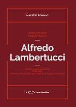 Alfredo Lambertucci. Autoritratto di una generazione (1920-1950). Professori di Composizione della Facoltà di Architettura della Sapienza