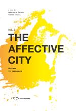 The affective city. Vol. 2: Abitare il terremoto.