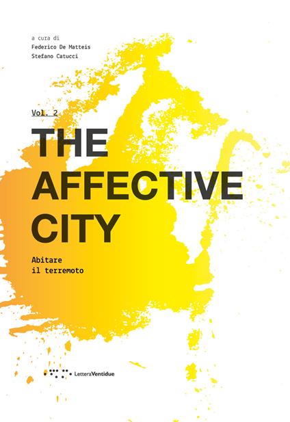 The affective city. Vol. 2: Abitare il terremoto. - copertina