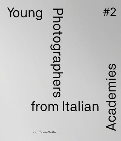 Young photographers from Italian Academies. Ediz. italiana e inglese. Vol. 2 - copertina