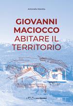 Giovanni Maciocco. Abitare il territorio