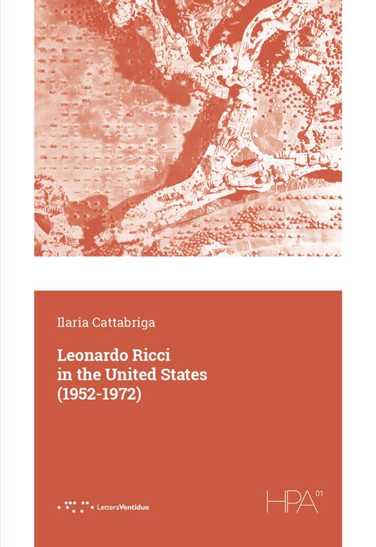 Leonardo Ricci in the United States (1952-1972) - Ilaria Cattabriga - copertina