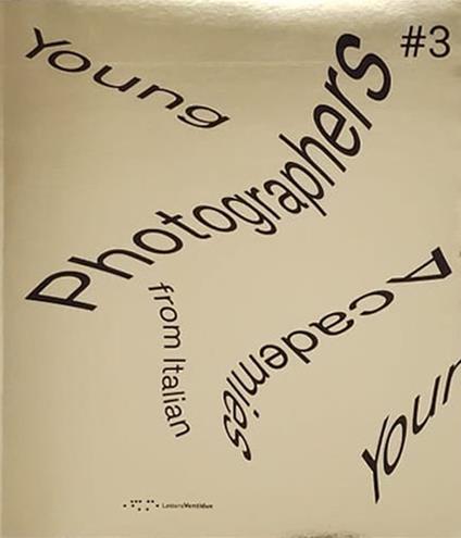 Young photographers from Italian Academies. Ediz. italiana e inglese. Vol. 3 - copertina