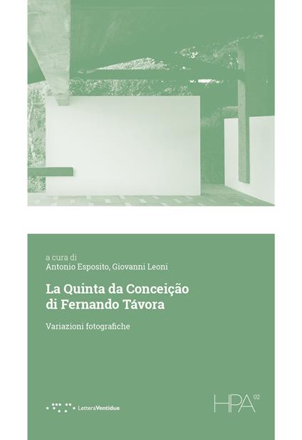 La Quinta da Conceição di Fernando Távora. Variazioni fotografiche - copertina