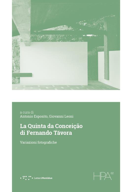 La Quinta da Conceição di Fernando Távora. Variazioni fotografiche - copertina