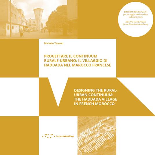 Progettare il continuum rurale-urbano: il villaggio di Haddada nel Marocco francese-Designing the rural-urban continuum: the Haddada village in French Morocco - Michele Tenzon - copertina