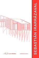 Sebastián Irarrázaval. Ediz. italiana e spagnola