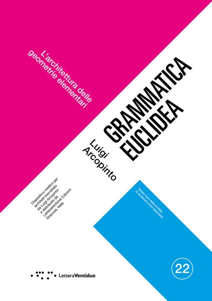Grammatica euclidea. L'architettura delle geometrie elementari - Luigi Arcopinto - copertina