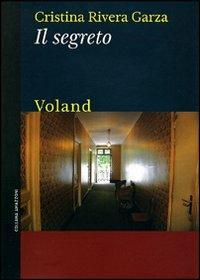 Il segreto - Cristina Rivera Garza - copertina
