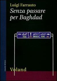 Senza passare per Baghdad - Luigi Farrauto - copertina