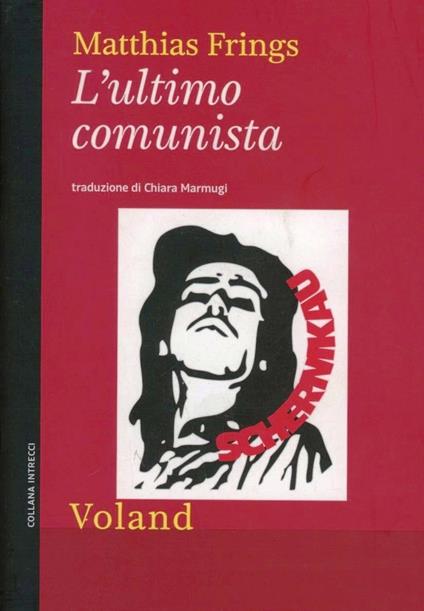 L'ultimo comunista - Matthias Frings - copertina