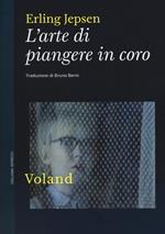 L'arte di piangere in coro