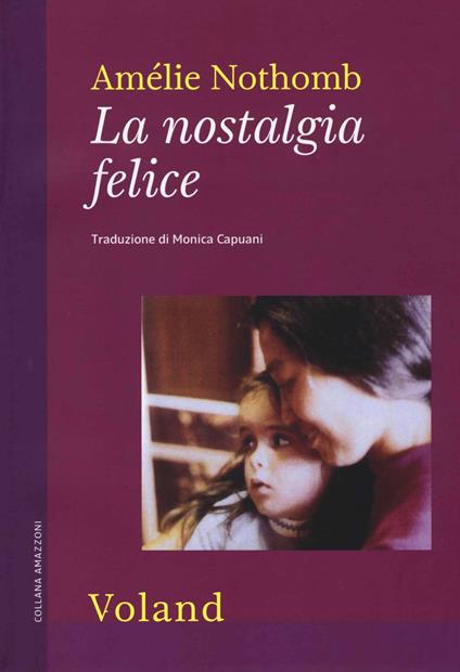 La nostalgia felice - Amélie Nothomb - copertina