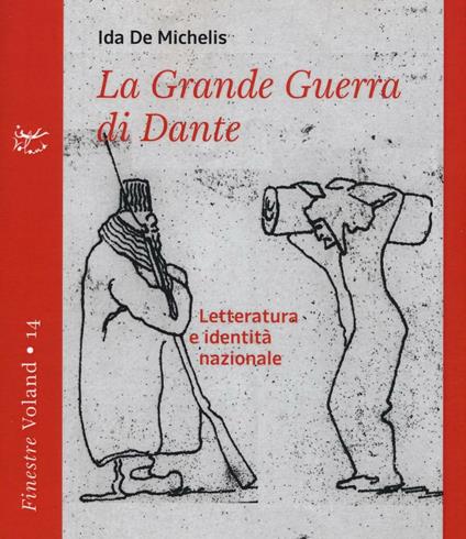 La grande guerra di Dante. Letteratura e identità nazionale - Ida De Michelis - copertina