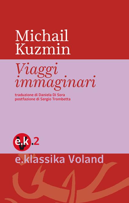 Viaggi immaginari - A. Michail Kuzmin,S. Trombetta,Daniela Di Sora - ebook
