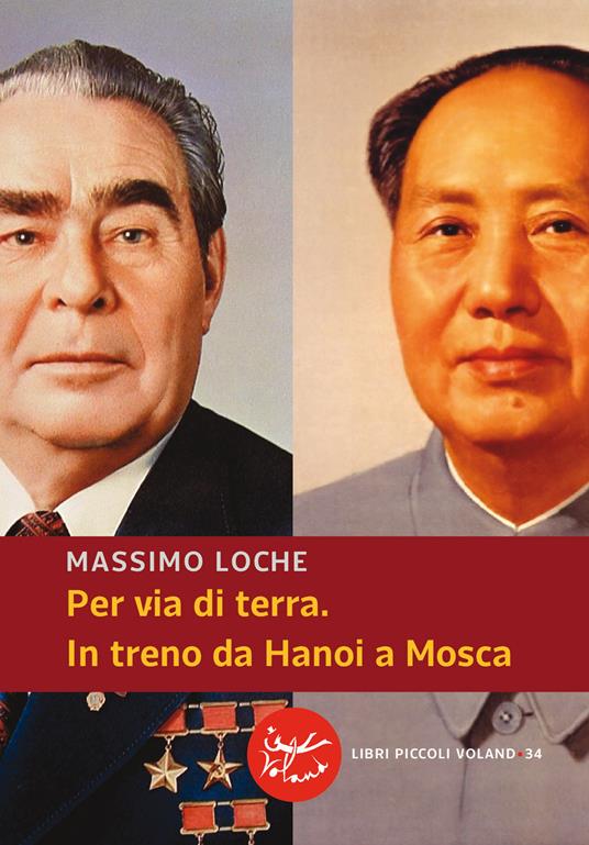 Per via di terra. In treno da Hanoi a Mosca - Massimo Loche - ebook