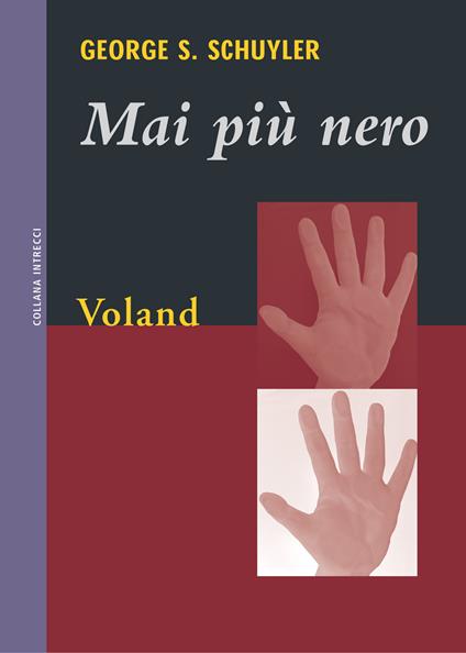 Mai più nero - George S. Schuyler,Anna Hilbe - ebook