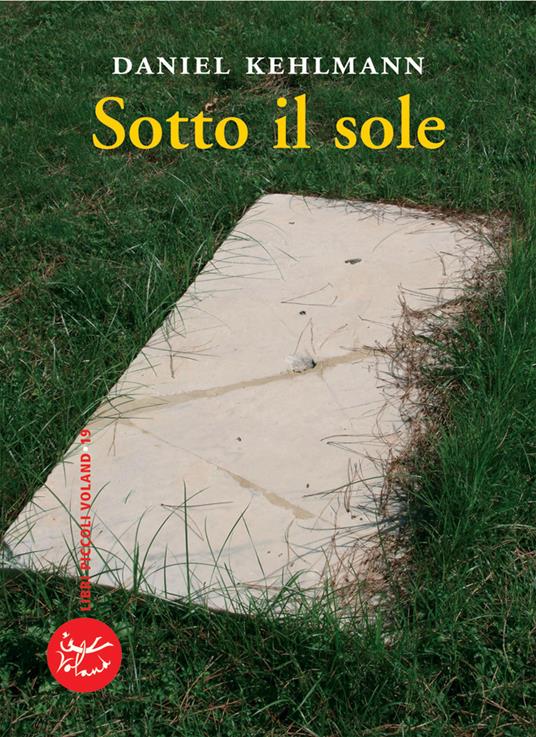 Sotto il sole - Daniel Kehlmann,Elisabetta Dal Bello - ebook
